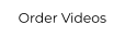 Order Videos