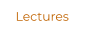 Lectures