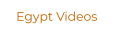 Egypt Videos